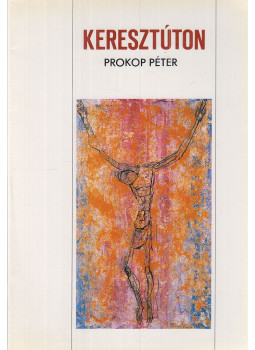 Prokop Péter - Keresztúton Prokop Péter - Keresztúton, Róma 1983 antikvár könyv