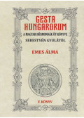 Sebestyén Gyula - Gesta Hungarorum - A magyar hősmondák öt könyve - V. könyv