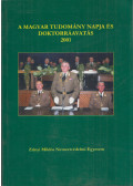 Dr. Szilágyi Tivadar,Dr. Gőcze István - A Magyar Tudomány Napja és doktorrá avatás 2001