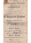 Horatius, Flaccus Quintus - Q. Horatii Flacci Opera Omnia I. / Q. Horazius Flakkus Sämmtliche Werke I.