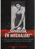 Jobbágyi Gábor - "Szevasztok, én meghalok!"