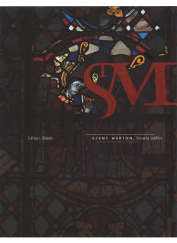 Lőrincz Zoltán - Szent Márton, Savaria szülötte Lőrincz Zoltán - Szent Márton, Savaria szülötte, Szombathely 2014 antikvár könyv