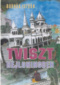 Bodnár István - Tviszt nejloningben