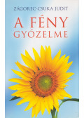 Zágorec-Csuka Judit - A Fény győzelme (dedikált)