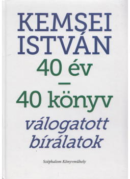Kemsei István - 40 év - 40 könyv Kemsei István - 40 év - 40 könyv, Budapest 2017 antikvár könyv