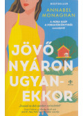 Annabel Monaghan - Jövő nyáron ugyanekkor