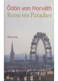 Ödön von Horváth - Reise ins Paradies