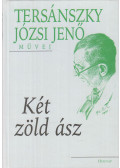 Tersánszky J. Jenő - Két zöld ász