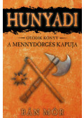 Bán Mór - Hunyadi V. - A mennydörgés kapuja