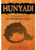 Bán Mór - Hunyadi II. - Az üstökös lángja