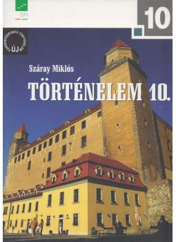 Száray Miklós - Történelem 10. Száray Miklós - Történelem 10., Budapest 2016 antikvár könyv