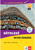 Sándor Ildikó, Zoltán Kata - Kötelező versek elemzése 9-12. osztályosoknak