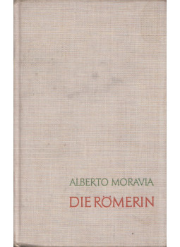Alberto Moravia - Die Römerin Alberto Moravia - Die Römerin, Berlin 1964 antikvár könyv