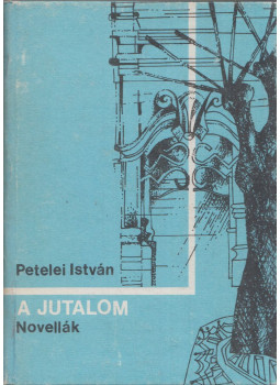 Petelei István - A jutalom Petelei István - A jutalom, Kolozsvár 1986 antikvár könyv