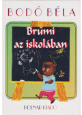 Bodó Béla - Brumi az iskolában