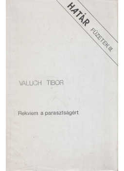 Valuch Tibor - Rekviem a parasztságért Valuch Tibor - Rekviem a parasztságért, Budapest 1988 antikvár könyv