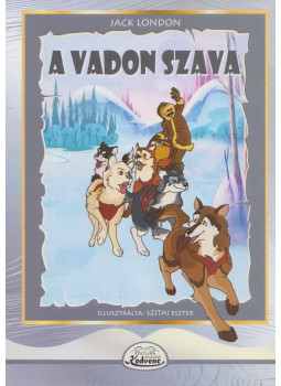Jack London - A vadon szava Jack London - A vadon szava, Székelyudvarhely 2014 antikvár könyv