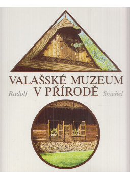 Smahel, Rudolf - Valasské muzeum v prírode Smahel, Rudolf - Valasské muzeum v prírode, Martin 1976 antikvár könyv