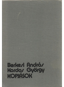 Berkesi András, Kardos György - Kopjások (dedikált) Berkesi András, Kardos György - Kopjások (dedikált), Budapest 1981 antikvár könyv