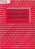 Mojzes Imre,Talyigás Judit - Minőségbiztosítás, termelésirányítás