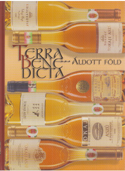 Rohály Gábor, Mészáros Gabriella, Nagymarosy András - Terra benedicta - Áldott föld 2004 (dedikált) Rohály Gábor, Mészáros Gabriella, Nagymarosy András - Terra benedicta - Áldott föld 2004 (dedikált), Budapest 2004 antikvár könyv