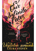 Laura Steven - Our Infinite Fates - Végtelen sorsunk