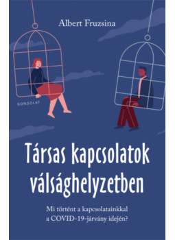 Albert Fruzsina - Társas kapcsolatok válsághelyzetben Albert Fruzsina - Társas kapcsolatok válsághelyzetben, null 2025 antikvár könyv