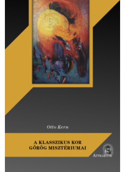 Otto Kern - A klasszikus kor görög misztériumai, null 2025 antikvár könyv