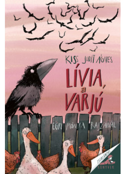 Kiss Judit Ágnes - Lívia, a varjú Kiss Judit Ágnes - Lívia, a varjú, null 2025 antikvár könyv