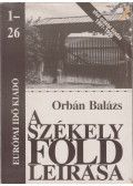 Orbán Balázs - A Székelyföld leírása 1-26.