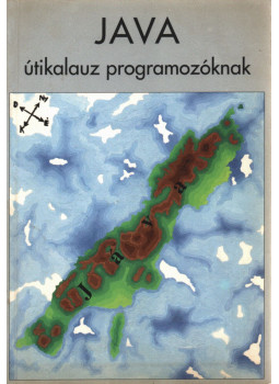 Nyékyné Gaizler Judit (szerk.) - Java útikalauz programozóknak Nyékyné Gaizler Judit (szerk.) - Java útikalauz programozóknak, Budapest 1996 antikvár könyv