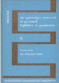 Dr. Pikler Emmi - Az egészséges csecsemő és gyermek fejlődése és gondozása II.