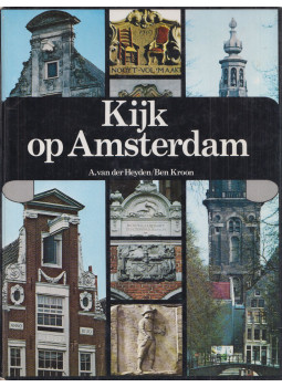 A. van der Heyden, Ben Kroon - Kijk op Amsterdam A. van der Heyden, Ben Kroon - Kijk op Amsterdam, Amsterdam - Brussel 0 antikvár könyv