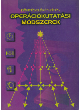 Raffai Mária - Döntéselőkészítés - Operációkutatási módszerek Raffai Mária - Döntéselőkészítés - Operációkutatási módszerek, Győr 2000 antikvár könyv