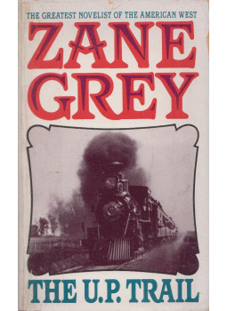 Zane Grey - The U.P. Trail Zane Grey - The U.P. Trail, New York 1991 antikvár könyv
