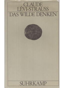 Claude Lévi-Strauss - Das wilde Denken Claude Lévi-Strauss - Das wilde Denken, Frankfurt am Main 1968 antikvár könyv