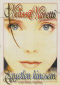 Moretti, Melissa - Egyetlen kincsem