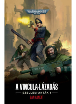 Dan Abnett - Vincula-lázadás Dan Abnett - Vincula-lázadás, null 2025 antikvár könyv