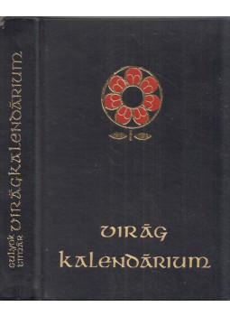 Sulyok Mária, Tímár Zsuzsa - Virágkalendárium Sulyok Mária, Tímár Zsuzsa - Virágkalendárium, Budapest 1968 antikvár könyv