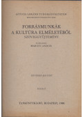 Maróti Sándor - Forrásmunkák a kultúra elméletéből - Szöveggyűjtemény