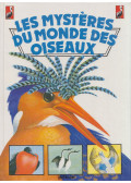 Ian Wallace,Rob Hume,Rick Morris - Les Mystéres du monde des oiseaux