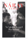 Náray Tamás - Az utolsó reggel Párizsban I-II. (egy kötetben)