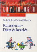 Karádi István,Palik Éva - Koleszterin - Diéta és kezelés