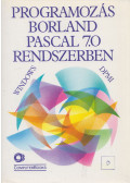 Horváth Sándor - Programozás ​Borland Pascal 7.0 rendszerben