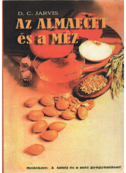 D.C. Jarvis - Az almaecet és a méz D.C. Jarvis - Az almaecet és a méz, null 0 antikvár könyv