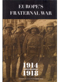 György Markó,Mária Schmidt - Europe's Fraternal War 1914-1918