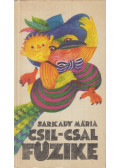 Sarkady Mária - Csil-csal füzike