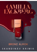 Camilla Lackberg - Bronz álmok