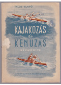 Tálos Zoltán,Blahó Kálmán - A kajakozás és kenuzás kézikönyve