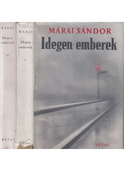 Márai Sándor - Idegen emberek I-II. Márai Sándor - Idegen emberek I-II., Budapest 1945 antikvár könyv
